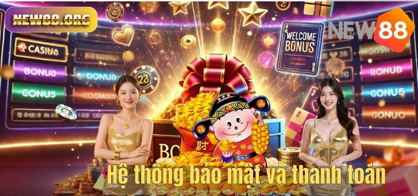 Hệ thống bảo mật và thanh toán