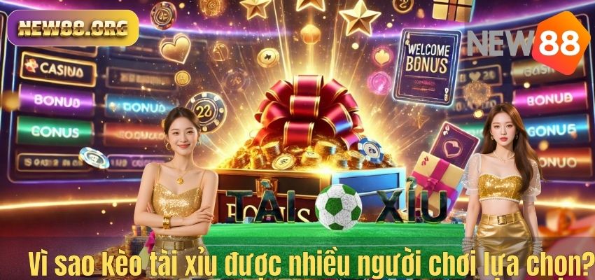 Vì sao kèo tài xỉu được nhiều người chơi lựa chọn?